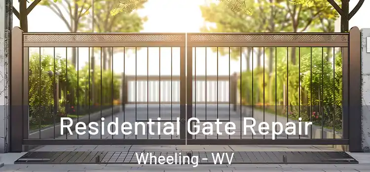 Residential Gate Repair Wheeling - WV