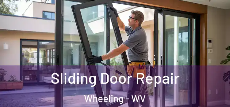Sliding Door Repair Wheeling - WV